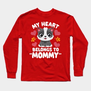 My Heart Belongs To Mommy.  For Mothers Day Cat Lover Long Sleeve T-Shirt